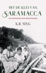 K.R. Sing - Uit de klei van Saramacca Een Surinaamse familiegeschiedenis