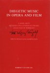 Lek, Robbert van der. - Diegetic Music in Opera and Film : a Similarity between two Genres of Drama analysed in Works by Erich Wolfgang Korngold (1897-1957).