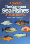 Rudy van Der Elst - A Guide to the Common Sea Fishes of Southern Africa