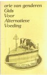 Genderen, Arie van - Gids voor alternatieve voeding