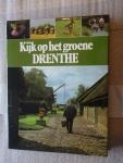 Dijkhuizen, Sietzo / Scherer, Kees - Kijk op het groene Drenthe