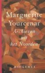 Marguerite Yourcenar, Jenny Tuin - Archieven uit het Noorden