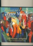 Meijer, P. - Original Art Collection 3 Peter Meijer / 25 jaar beeldend kunstenaar