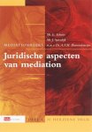 E. Schutte , A.F.M. Brenninkmeijer , J. Spierdijk - Juridische aspecten van mediation