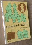 Berg, M.R. van den - GIJ GEHEEL ANDERS