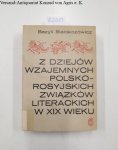 Bialokozowicz, Bazyli: - Z dziejow wzajemnych polsko-rosyjskich zwiazkow literackich w XIX wieku