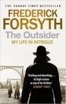 Forsyth, Frederick - Outsider My Life in Intrigue