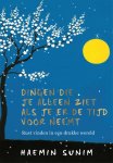 Haemin Sunim - Dingen Die Je Alleen Ziet Als Je Er De Tijd Voor Neemt