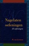 W. van Leeuwen - Leeuwen, W. van-Nagelaten oefeningen (nieuw)