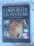 DeNeve, Rose - The Designer's Guide to Creating Corporate I.D. Systems. For companies of all types and sizes