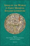 Mark Atherton, Kazutomo Karasawa, Francis Leneghan (eds) - Ideas of the World in Early Medieval English Literature