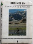 Chabloz Ph & Cremieu N, Olizane, ill. Condacci Chris Route plans - Hiking in Zanskar & Ladakh Met 13 routes Sheet Uitklapblz met kaart foto s enz . Sheet 14 15 and 16: 14 Ladakh & Zanskar an introduction 15 General information 16 English Ladakhi Hindi vocabulary