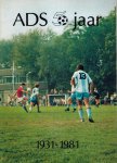 - ADS 50 jaar 1931-1981 -Alles door Samenspel - ADS 50 jaar 1931-1981 -Alles door Samenspel