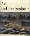Hansen, Hans Jürgen - Art and the Seafarer. A historical survey of the arts and crafts of sailors and shipwrights