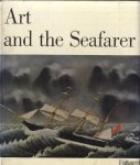 Hansen, Hans Jürgen - Art and the Seafarer. A historical survey of the arts and crafts of sailors and shipwrights