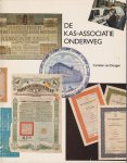 Dongen, Carolien van - De Kas-Associatie onderweg 1806-1986 - Boek over de geschiedenis van de Kas-Associatie. Veel fraaie nostalgische foto's die uiteraard ook iets zeggen over de monetaire geschiedenis van Nederland.