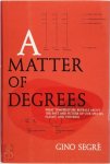 Gino Segrè - A Matter of Degrees
