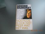 Signoret,  Simone - Notalgie is ook niet meer wat het was