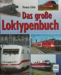 Thomas Estler - Das grosse Loktypenbuch