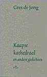 Cees de Jong - Kaapse Kathedraal En Andere Gedichten