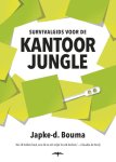 Japke-D. Bouma - Survivalgids voor de kantoorjungle