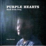 BERMAN, Nina - Purple Hearts - Back from Iraq. Photographs and interviews by Nina Berman. - [Signed].