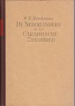Menkman, W.R. - De Nederlanders in het Caraibische zeegebied, waarin vervat De geschiedenis der Nederlandsche Antillen