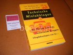 Veldhoen, Lex, Jan van den Ende - Technische Mislukkingen 1. De planta affaire, instortende bruggen, vliegdekschepen van ijs