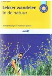 Redactie - Lekker wandelen in de natuur - 20 wandelingen in nationale parken 2005-2006