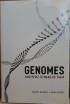 BARNES, Barry & DUPRÉ, John - Genomes and What to Make of Them