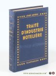 Leospo, Louis - Traité d'industrie hotelière.  Cours théorique et pratique.  Médaille d'or de l'Office national du tourisme (Rome). Préface (de 1918)  par L. Baudry de Saunier.