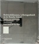 F.J. van der Vaart - Bedelordekloosters, 's-Hertogenbosch en de Bossche school Studies over architectuur en stedenbouw
