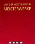 Gerhard Finckh, Nicole Hartje-Grave - Meisterwerke: Von der Heydt-Museum Wuppertal