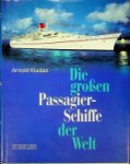 Kludas, A - Die Grossen Passagierschiffe der Welt 1991 edition