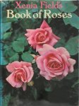 Xenia Field - Xenia Field's Book of Roses