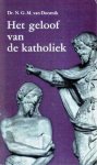 Doornik M.S.C., Dr. N.G.M. van - Het geloof van de katholiek