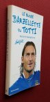 totti, francesco - nuove barzellette su totti, le (raccolte ancora da me) (serie: biblioteca umoristica mondadori) totti, francesco - nuove barzellette su totti, le (raccolte ancora da me) (serie: biblioteca umoristica mondadori)