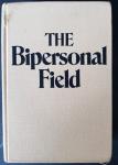 Langs, Robert J. - The Bipersonal Field / Classical Psychoanalysis and Its Applications