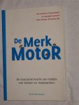 Herremans, René - De Merkmotor. De duurzame kracht van relaties met klanten en medewerkers.