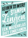 Werf, Gerwin van der - Stampen en zingen / Een muziekklas doet eindexamen