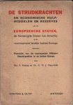 Koning, drs. F. en dr. C.M.J. Mees-Huet - De strijdkrachten en economische hulpmiddelen en reserves van de Europeesche Staten, de Vereenigde Staten van Amerika en de voornaamste landen buiten Europa