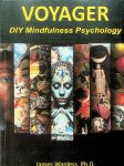 Wanless, James - Voyager. DIY Mindfulness Psychology Wanless, James - Voyager. DIY Mindfulness Psychology