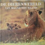 diverse auteurs - De dierenwereld van maand tot maand