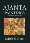 Rajesh Kumar Singh - Ajanta MahĀpiṬaka- Ajanta Paintings