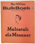 Multatuli, Guus Houtzager (Voorwoord) - Multatuli als Minnaar