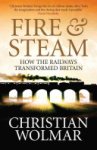 Christian Wolmar - Fire and Steam