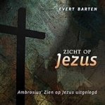 Barten, Evert - Barten, Evert-Zicht op Jezus (nieuw)