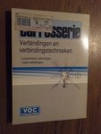 Stichting Vakopleiding Carrosseriebedrijf. - Verbindingen en verbindingstechnieken. Losneembare verbindingen, vaste verbindingen