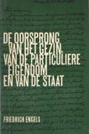 Engels, F. - De oorsprong van het gezin, van de particuliere eigendom en van de staat. In verband met de onderzoekingen van Lewis H. Morgan Engels, F. - De oorsprong van het gezin, van de particuliere eigendom en van de staat. In verband met de onderzoekingen van Lewis H. Morgan