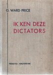 WARD PRICE G. - Ik ken deze dictators [Hitler, Mussolini]